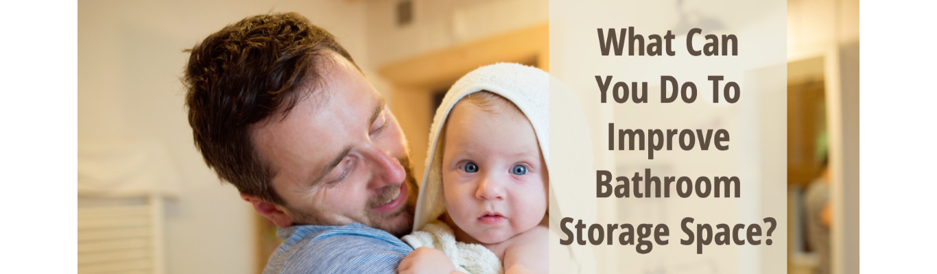 What Can You Do To Improve Bathroom Storage Space?